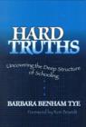 Image for Hard Truths : Uncovering the Deep Structure of Schooling