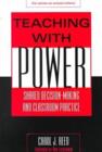 Image for Power Among Peers : Sharing Decision-making and Classroom Practice