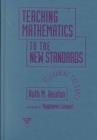 Image for Teaching Mathematics to the New Standards