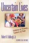 Image for Uncertain Lives : Children of Promise, Teachers of Hope
