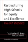 Image for Restructuring High Schools for Equity and Excellence : What Works