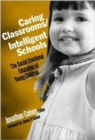 Image for Caring Classrooms/Intelligent Schools : The Social Emotional Education of Young Children