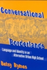 Image for Conversational Borderlands : Language and Identity in an Alternative Urban High School
