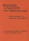 Image for Reading and Teaching the Postcolonial