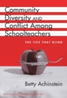 Image for Community, Diversity and Conflict Among Schoolteachers