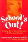 Image for School&#39;s Out! : Bridging Out-of-school Literacies with Classroom Practice