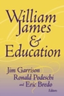 Image for William James and Education