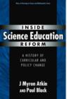 Image for Inside Science Education Reform : A History of Curricular and Policy Change
