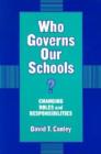 Image for Who governs our schools?  : changing roles and responsibilities