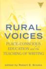 Image for Rural Voices : Place-conscious Education and the Teaching of Writing