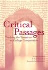 Image for Critical passages  : teaching the transition to college composition