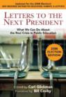 Image for Letters to the Next President : What We Can Do About the Real Crisis in Public Education