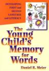 Image for The Young Child&#39;s Memory for Words : Developing First and Second Language and Literacy
