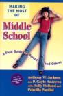 Image for Making the most of middle school  : a field guide for parents and others