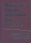 Image for Bridging the Literacy Achievement Gap, Grades 4-12