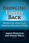 Image for Bringing equity back  : research for a new era in American educational policy