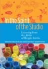 Image for In the spirit of the studio  : learning from the atelier of Reggio Emilia