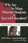 Image for Why are so many minority students in special education?  : understanding race and disability in schools