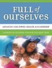 Image for Full of Ourselves : A Wellness Program to Advance Girl Power, Health, and Leadership