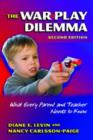 Image for The war play dilemma  : what every parent and teacher needs to know