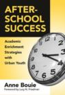Image for After-school Success : Academic Enrichment Strategies with Urban Youth