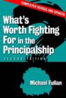 Image for What&#39;s Worth Fighting for in the Principalship?
