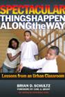 Image for Spectacular things happen along the way  : lessons from an urban classroom