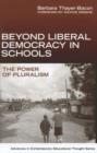 Image for Beyond liberal democracy in schools  : the power of pluralism
