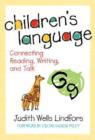 Image for Children&#39;s language  : connecting reading, writing, and talk