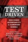 Image for Test driven  : high-stakes accountability in elementary schools