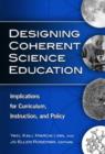 Image for Designing coherent science education  : implications for curriculum, instruction, and policy