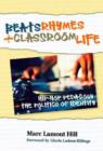 Image for Beats, rhymes, and classroom life  : hip-hop, pedagogy, and the politics of identity