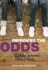 Image for Improving the odds  : developing powerful teaching practice and a culture of learning in urban high schools