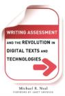 Image for Writing Assessment and the Revolution in Digital Texts and Technologies