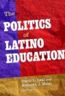 Image for The Politics of Latino Education