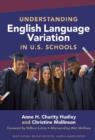 Image for Understanding English Language Variation in U.S. Schools