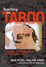 Image for Teaching the taboo  : courage and imagination in the classroom