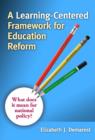 Image for A Learning-Centered Framework for Education Reform