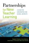 Image for Partnerships for new teacher learning  : a guide for universities and school districts