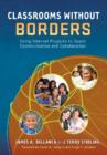 Image for Classrooms without borders  : using Internet projects to teach communication and collaboration