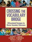 Image for Crossing the vocabulary bridge  : differentiated strategies for diverse secondary classrooms