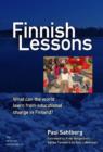 Image for Finnish Lessons : What Can the World Learn from Educational Change in Finland?