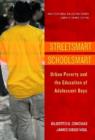 Image for Streetsmart Schoolsmart : Urban Poverty and the Education of Adolescent Boys