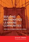 Image for Building Mathematics Learning Communities : Improving Outcomes in Urban High Schools