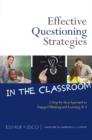 Image for Effective questioning strategies in the classroom  : a step-by-step approach to engaged thinking and learning, K-8