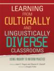 Image for Learning from culturally and linguistically diverse classrooms  : using inquiry to inform practice