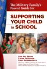 Image for The Military Family&#39;s Parent Guide for Supporting Your Child in School
