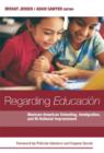Image for Regarding Educacion : Mexican-American Schooling, Immigration and Bi-National Improvement