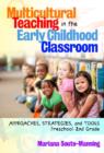 Image for Multicultural teaching in the early childhood classroom  : approaches, strategies, and tools, preschool-2nd grade