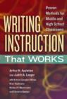 Image for Writing Instruction That Works : Proven Methods for Middle and High School Classrooms